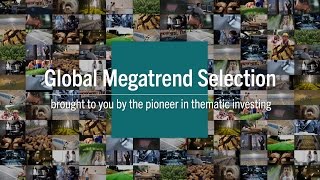 Global Megatrend Selection  from the pioneer in thematic investing [upl. by Shimkus281]