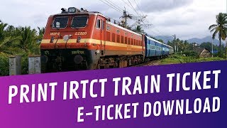 How To Print Train eTicket Using PNR Number – IRCTC Train Ticket Print Kaise Kare [upl. by Natsuj242]