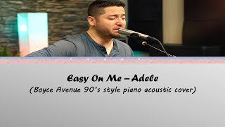 Easy On Me  Adele Boyce Avenue Cover Lyrics Video [upl. by Annahsal]