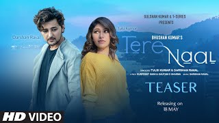 Song Teaser Tere Naal  Tulsi Kumar amp Darshan Raval  Bhushan Kumar  Releasing on 18 May 2020 [upl. by Faline872]