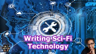 Ideas for Writing Complex SciFi Technology [upl. by Anivid902]