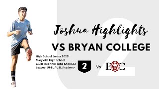 Josh Highlights Vs Bryan College [upl. by Gino]