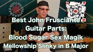 How To Play Mellowship Slinky In B Major  JOHN FRUSCIANTE  RHCP  The Breakdown Room [upl. by Gainor]