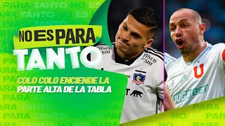 ⚪🟢 LA U RESBALÓ Y COLO COLO LE PISA LOS TALONES  No es para tanto  capítulo 141 [upl. by Reedy]