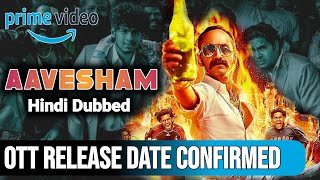 Aavesham Hindi Dubbed Release date  Aavesham Hindi Ott Release date  Aavesham Hindi Amazon Prime [upl. by Ahseeyt]