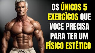 FAÇA APENAS ESSES 5 exercícios para ter um físico ESTÉTICO [upl. by Clotilda]