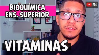 Vitaminas  Curso Bioquímica Ens Superior AULA 8 [upl. by Nnyleuqaj394]