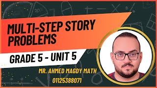 Grade 5 Math Unit 5 Lesson 9  MultiStep Word Problems Explained by Mr Ahmed Magdy [upl. by Turino15]