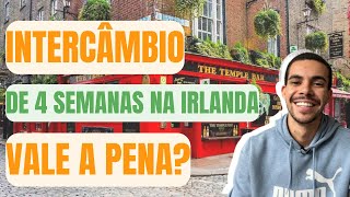 UM MÊS DE INTERCÂMBIO NA IRLANDA VALE A PENA [upl. by Borlow158]