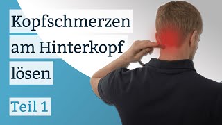 Kopfschmerzen am Hinterkopf lösen  Teil I [upl. by Nimzzaj]