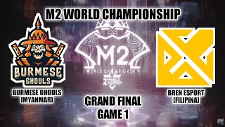 M2 BURMESE GHOULS VS BREN ESPORT  GAME 1 BAHASA INDONESIA GRAND FINAL  WORLD CHAMPIONSHIP [upl. by Elleinnod]