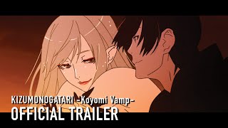 KIZUMONOTGATARI Koyomi Vamp  OFFICIAL TRAILER [upl. by Mushro]