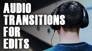 Audio Transitions For Edits Transition Between Clips With Sound FX [upl. by Korff]