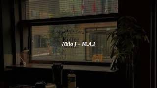 milo j  MAI [upl. by Ennaegroeg]