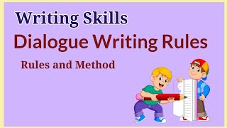 Dialogue Writing  How to write a dialogue  Methods and Rules  Writing Skills [upl. by Nahsed397]