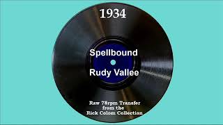 1934 Rudy Vallee  Spellbound [upl. by Ttennaej886]