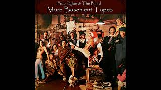 Bob Dylan amp the Band More Basement Tapes  NonAlbum Tracks 1967 [upl. by Sutsugua]