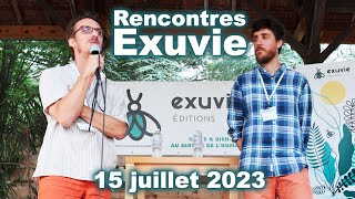 Rencontres Exuvie  15 juillet 2023  Louis Fouché Fabien Moine Emmanuelle Darles [upl. by Koloski]