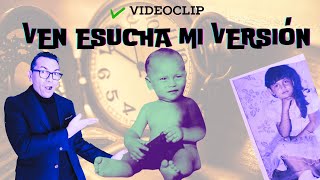 VEN ESCUCHA MI VERSIÓN videoclip [upl. by Kirsch932]