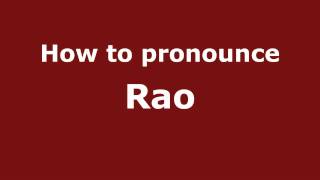 How to Pronounce Rao  PronounceNamescom [upl. by Esadnac]