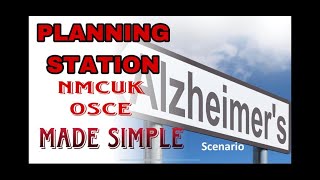 PLANNING STATION Alzheimers scenario nmcuk osce planning [upl. by Naihs646]