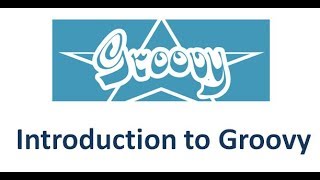 Groovy Tutorial  Introduction to Groovy [upl. by Aiseneg]