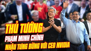 THỦ TƯỚNG PHẠM MINH CHÍNH NGỒI NHẬU TƯNG BỪNG VỚI CEO NVIDIA LÃNH ĐẠO PHƯƠNG TÂY NHÌN MÀ THÈM [upl. by Senzer]