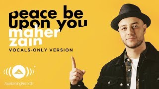 Maher Zain  Peace Be Upon You  ماهر زين  Vocals Only  بدون موسيقى  Official Lyric Video [upl. by Maurilia]