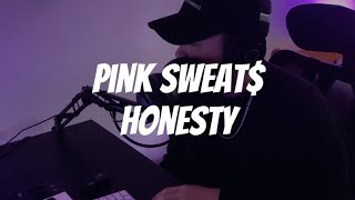 Pink Sweat  Honesty Vkk cover [upl. by Kingdon]