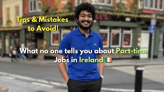 Parttime Jobs in Ireland My ExperienceTips and Mistakes to Avoid Tamil2024 [upl. by Dier]