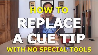 HOW TO REPLACE A CUE TIP … No Special Tools Required [upl. by Sunev401]