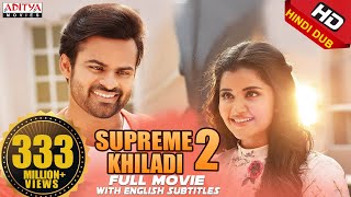 Supreme Khiladi 2 Full Hindi Dubbed Movie New HD  Sai Dharam Tej  Anupama Parameswaran [upl. by Senalda]