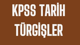 27KPSS TARİH 2026  Türgişler 8GÜN tarih kpss [upl. by Esinwahs]