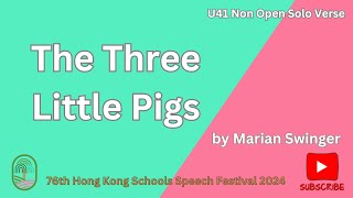 U41 The Three Little Pigs by Marian Swinger 76th Hong Kong Schools Speech Festival 2024 [upl. by Agee]