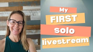 A First Solo Livestream [upl. by Figge416]