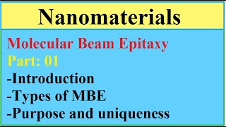 Part 1 Molecular beam epitaxy  Principle mechanism and types of MBE [upl. by Dolan]