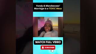 Yandy amp Mendeecees Marriage is a TOXIC Mess PART 7 [upl. by Irreg]