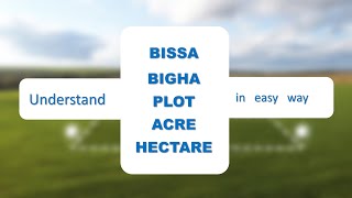 Understand Bissa Bigha Plot Acre Hectare Unit Conversion in easy way [upl. by Enivid600]