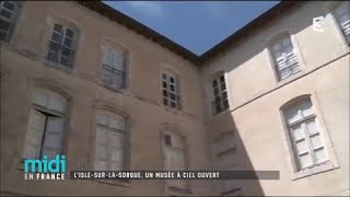 LIslesurleSorgue un musée à ciel ouvert [upl. by Vincentia]