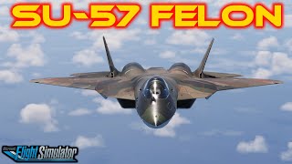 Su57 Felon Updated test flight in Microsoft Flight Simulator 2020 [upl. by Klara241]