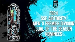 2024 SSE Airtricity Mens Premier Division Goal of the Season nominees ⚽️🏆 [upl. by Merrill]