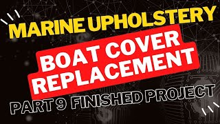 Marine Upholstery Boat Cover Replacement Tutorial Upholstery for Beginners DIY Upholstery PART 9 [upl. by Franni]