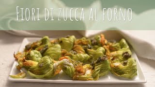 FIORI DI ZUCCA AL FORNO – SANA VELOCE VEGETARIANA [upl. by Alial45]