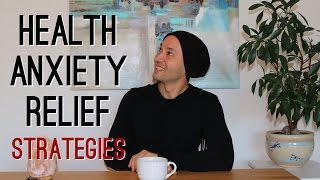 Health Anxiety Relief Strategies For Starving Your Anxiety [upl. by Pillyhp]