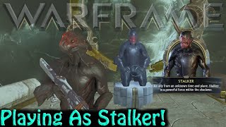 Warframe  Playing As Stalker [upl. by Cronin]