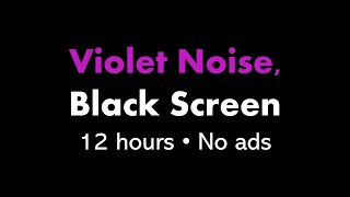 Violet Noise Black Screen 🟣⬛ • 12 hours • No ads [upl. by Lenrad]