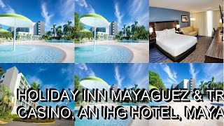 Holiday Inn Mayaguez amp Tropical Casino an IHG Hotel Mayaguez [upl. by Bridge883]