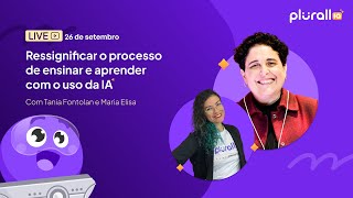 Ressignificar o processo de ensinar e aprender com o uso da IA [upl. by Kurman983]