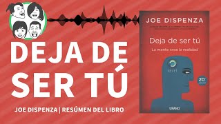 Deja de Ser tu  La MENTE Crea tu Realidad  Joe Dispenza  Audiolibro  Resumen del Libro [upl. by Alston]