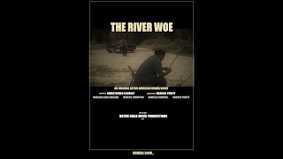 The River Woe Official trailer [upl. by Phina]